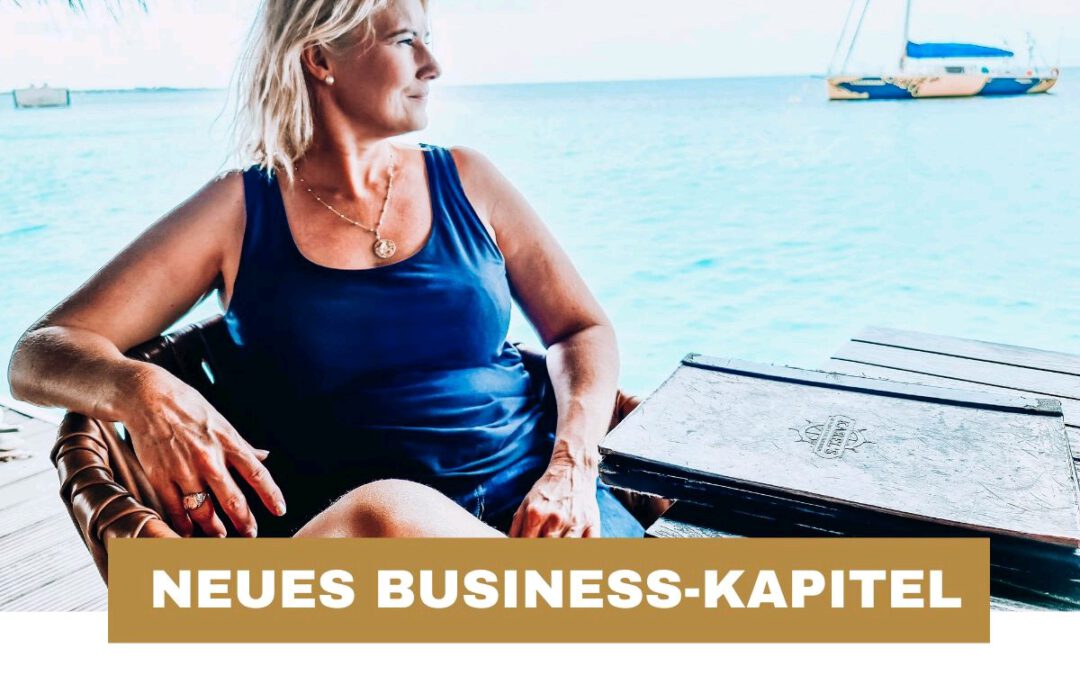 Neues Business Kapitel – wie würde dein Leben aussehen